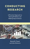 Conducting Research: A Practical Approach to Solving Problems and Making Improvements - Paperback