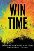 WIN Time: Fearlessly Transforming Your School - Paperback