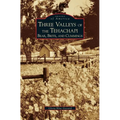 Three Valleys of the Tehachapi: Bear, Brite, and Cummings - Hardcover