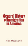General History of Immigration in America - Paperback