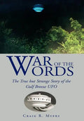 War of the Words: The True But Strange Story of the Gulf Breeze UFO - Hardcover