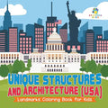 Unique Structures and Architecture (USA) Landmarks Coloring Book for Kids - Paperback
