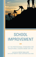 School Improvement: Let the Professional Standards for Educational Leaders Work for You - Hardcover