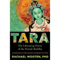 Tara: The Liberating Power of the Female Buddha - Paperback