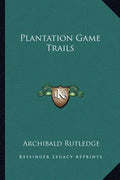 Plantation Game Trails - Paperback