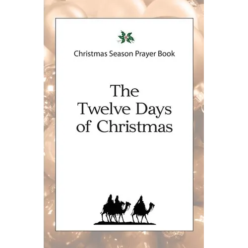 Christmas Season Prayer Book: The Twelve Days of Christmas - Paperback