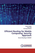 Efficient Routing for Mobile Computing: Security Approach - Paperback
