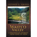 Waipi'o Valley: A Polynesian Journey from Eden to Eden - Paperback