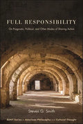 Full Responsibility: On Pragmatic, Political, and Other Modes of Sharing Action - Hardcover