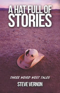 A Hat Full of Stories: Three Weird West Tales - Paperback
