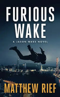 Furious Wake (Jason Wake Book 5) - Paperback