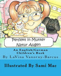 Perfekt In Mutter Natur Augen: An English to German Children's Book - Paperback