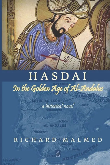 Hasdai in the Golden Age of Al-Andalus: A Historical Novel - Paperback