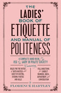 The Ladies' Book of Etiquette and Manual of Politeness - Paperback