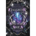 Daughter of Shattered Skies: Book One in the Shattered Trilogy - Paperback