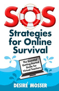 SOS: Strategies for Online Survival: The essential getting-started guide for virtual teachers - Paperback