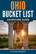 Ohio Bucket List Adventure Guide - Paperback