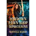 Lowdown Pawn Shop Leprechauns - Paperback
