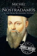 Nostradamus: A Life From Beginning to End - Paperback