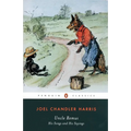 Uncle Remus: His Songs and His Sayings - Paperback