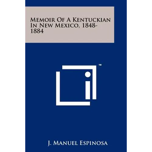 Memoir Of A Kentuckian In New Mexico, 1848-1884 - Paperback