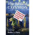 The Biblical Cosmos: A Pilgrim's Guide to the Weird and Wonderful World of the Bible - Hardcover