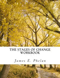 The Stages of Change Workbook: Practical Exercises For Personal Awareness and Change - Paperback