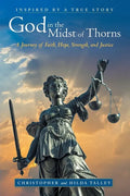God in the Midst of Thorns: A Journey of Faith, Hope, Strength, and Justice - Paperback