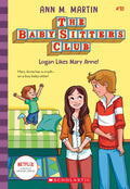 Logan Likes Mary Anne! (the Baby-Sitters Club #10): Volume 10 - Paperback