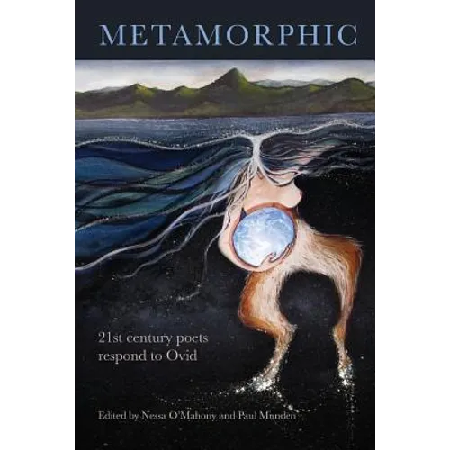 Metamorphic: 21st century poets respond to Ovid - Paperback