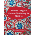 Turkish - English Children's Picture Dictionary: Over 2000 words! - Paperback