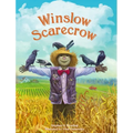 Winslow Scarecrow: Scarecrows Are Supposed to Be Scary - Hardcover