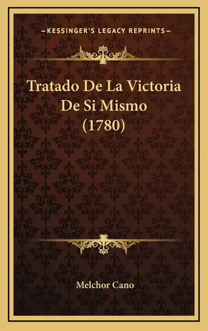 Tratado De La Victoria De Si Mismo (1780) - Hardcover