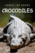 Crocodiles - Sandie Lee Books - Paperback