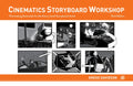 Cinematics Storyboard Workshop: Filmmaking Essentials for the Entry-Level Storyboard Artist - Paperback