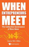 When Entrepreneurs Meet: The Collective Governance of New Ideas - Hardcover