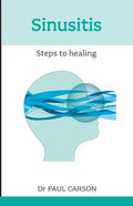 Sinusitis: Steps to Healing - Paperback