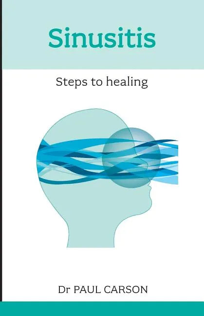 Sinusitis: Steps to Healing - Paperback