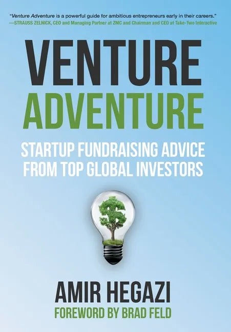 Venture Adventure: Startup Fundraising Advice from Top Global Investors - Hardcover