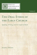 The Oral Ethos of the Early Church - Paperback