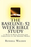 The Baseline: 52 Week Bible Study - Paperback