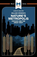 An Analysis of William Cronon's Nature's Metropolis: Chicago and the Great West - Paperback