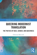 Queering Modernist Translation: The Poetics of Race, Gender, and Queerness - Paperback
