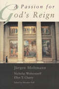 A Passion for God's Reign: Theology, Christian Learning, and the Christian Self - Paperback