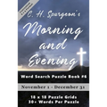 C.H. Spurgeon's Morning and Evening Word Search Puzzle Book #6 (6x9): November 1st to December 31st - Paperback