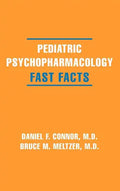 Pediatric Psychopharmacology: Fast Facts - Hardcover
