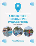 A Quick Guide to Coaching Paddlesports - Paperback