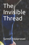 The Invisible Thread - Paperback