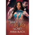 Who Do I Run to Now? - Paperback