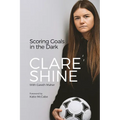 Scoring Goals in the Dark - Hardcover